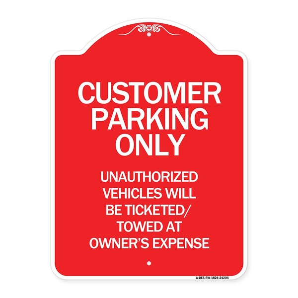 Customer Parking Only Unauthorized Vehicles Will Be Ticketed Towed at Owners Expense, RW-1824-24204